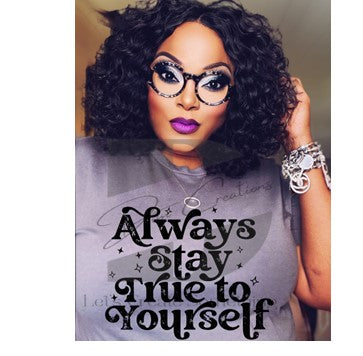 Always Stay True